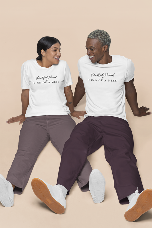 Thankful, Blessed, and Kind of a Mess Unisex t-shirt