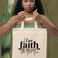 Let Your Faith be Bigger than Your Fear Eco Tote Bag