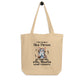I Try to be Nice Eco Tote Bag