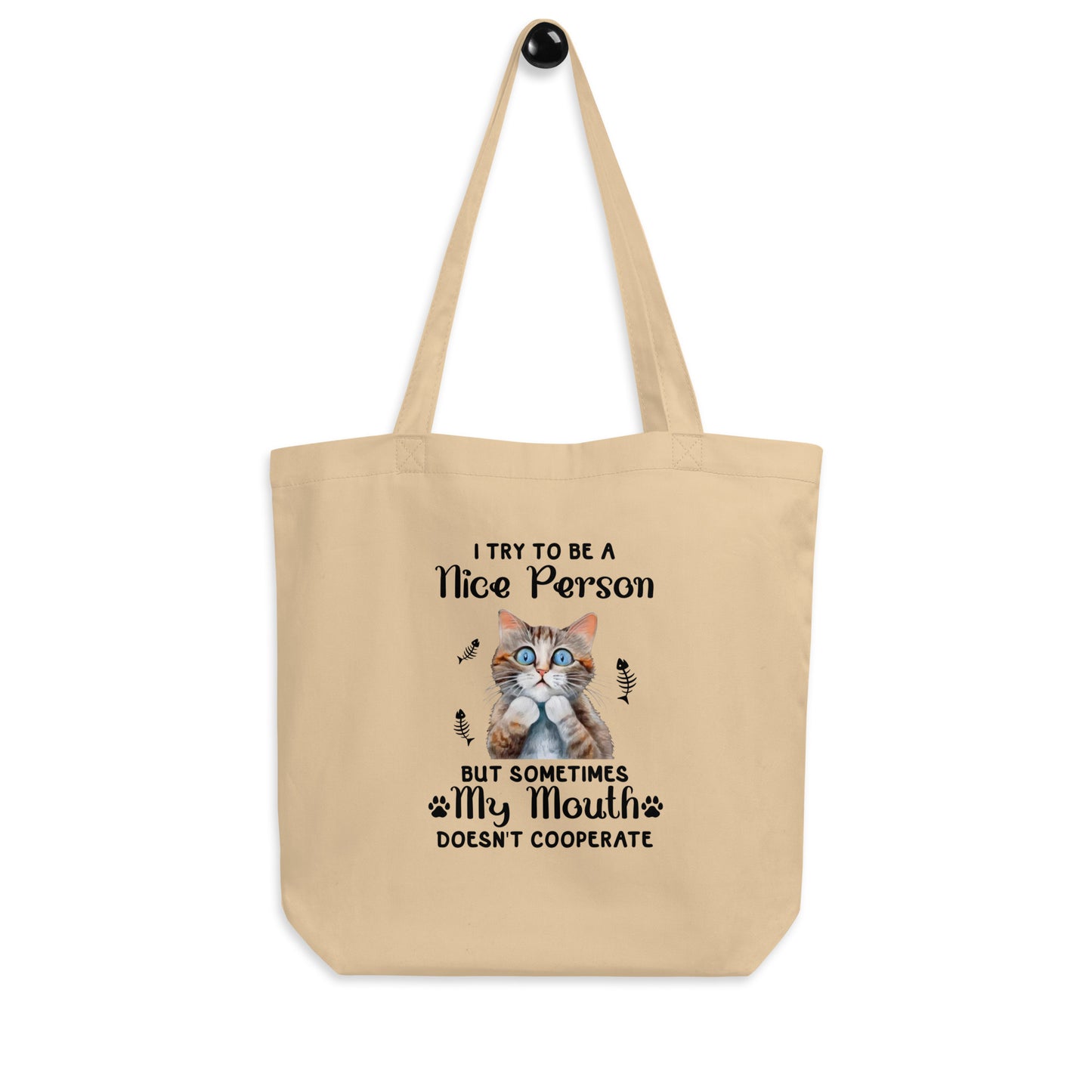 I Try to be Nice Eco Tote Bag