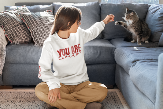 You are Loved Unisex Sweatshirt