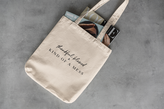 Thankful, Blessed & Kind of a Mess — Eco Tote Bag