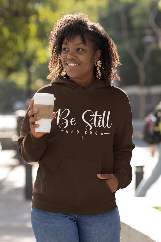 Be Still and Know Hoodie