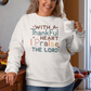 With a Thankful Heart, I Praise the Lord Sweatshirt