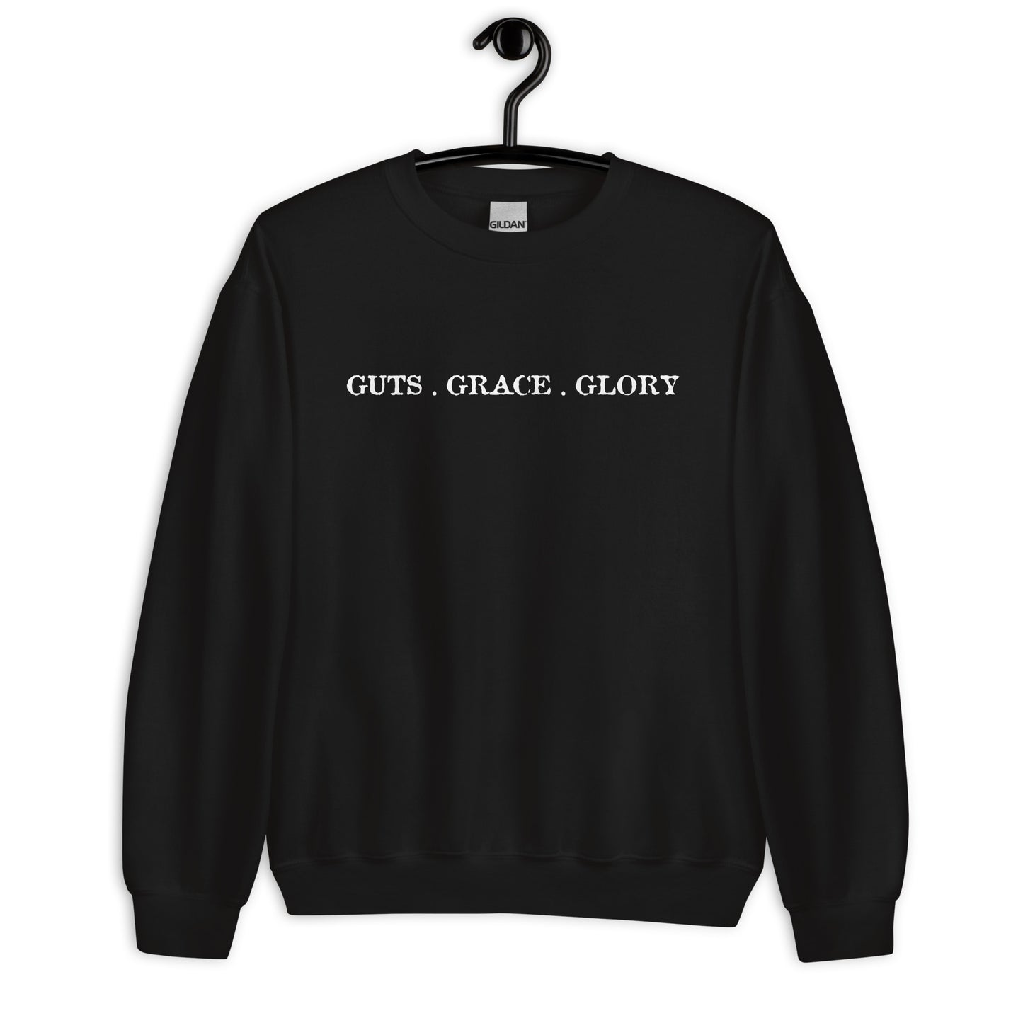 Guts, Grace, & Glory Sweatshirt