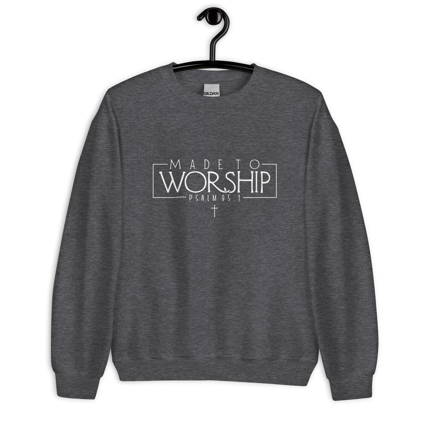 Made to Worship Sweatshirt