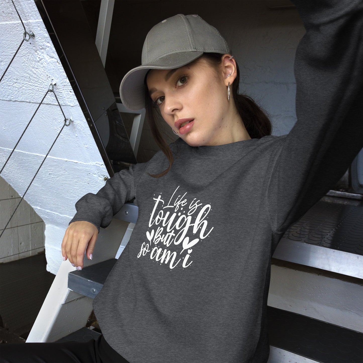 Life is Tough Sweatshirt
