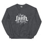 Let Your Faith be Bigger Sweatshirt