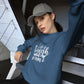 Life is Tough Sweatshirt