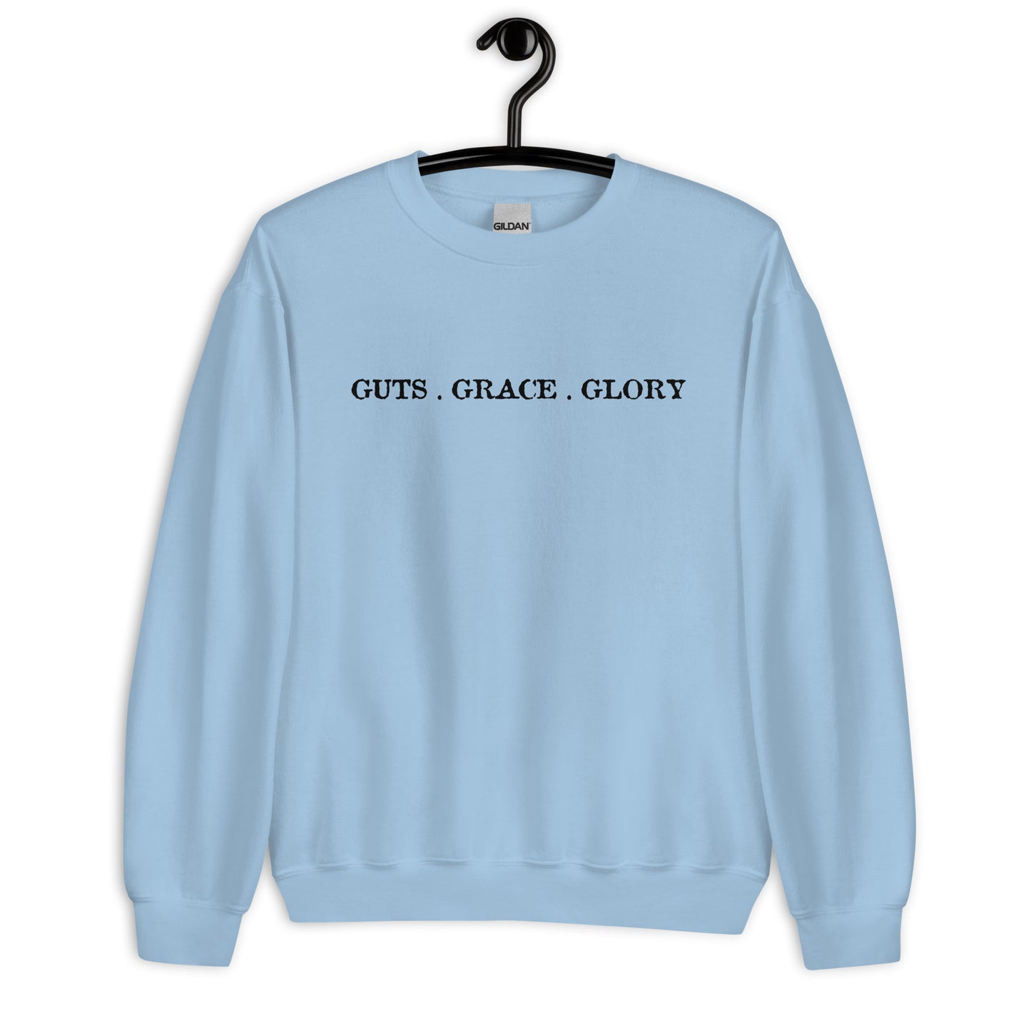 Guts, Grace, & Glory Sweatshirt