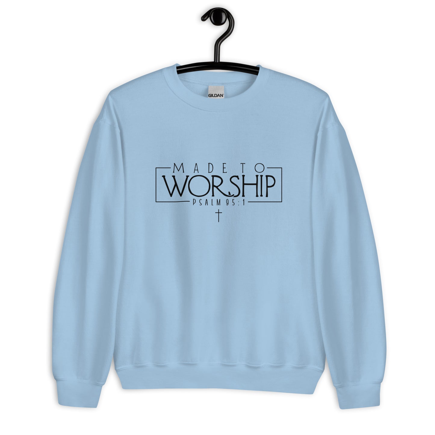 Made to Worship Sweatshirt