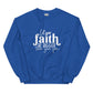 Let Your Faith be Bigger Sweatshirt