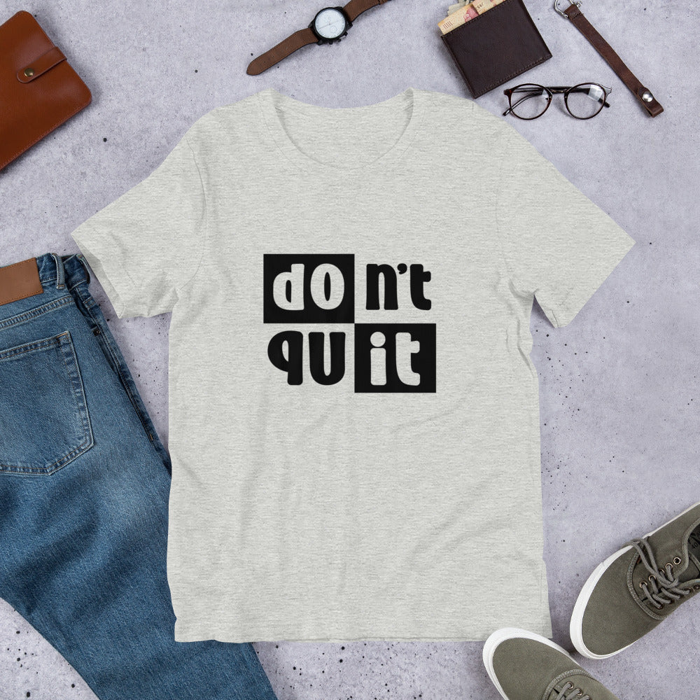 Don't Quit T-Shirt