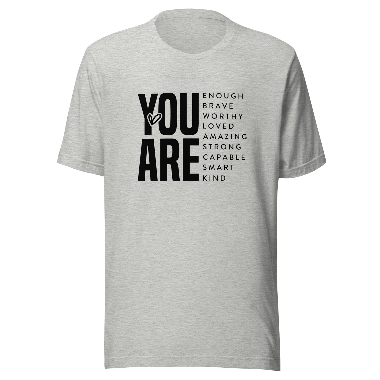 You Are T-Shirt