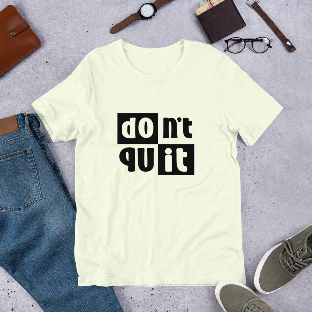 Don't Quit T-Shirt