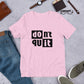 Don't Quit T-Shirt