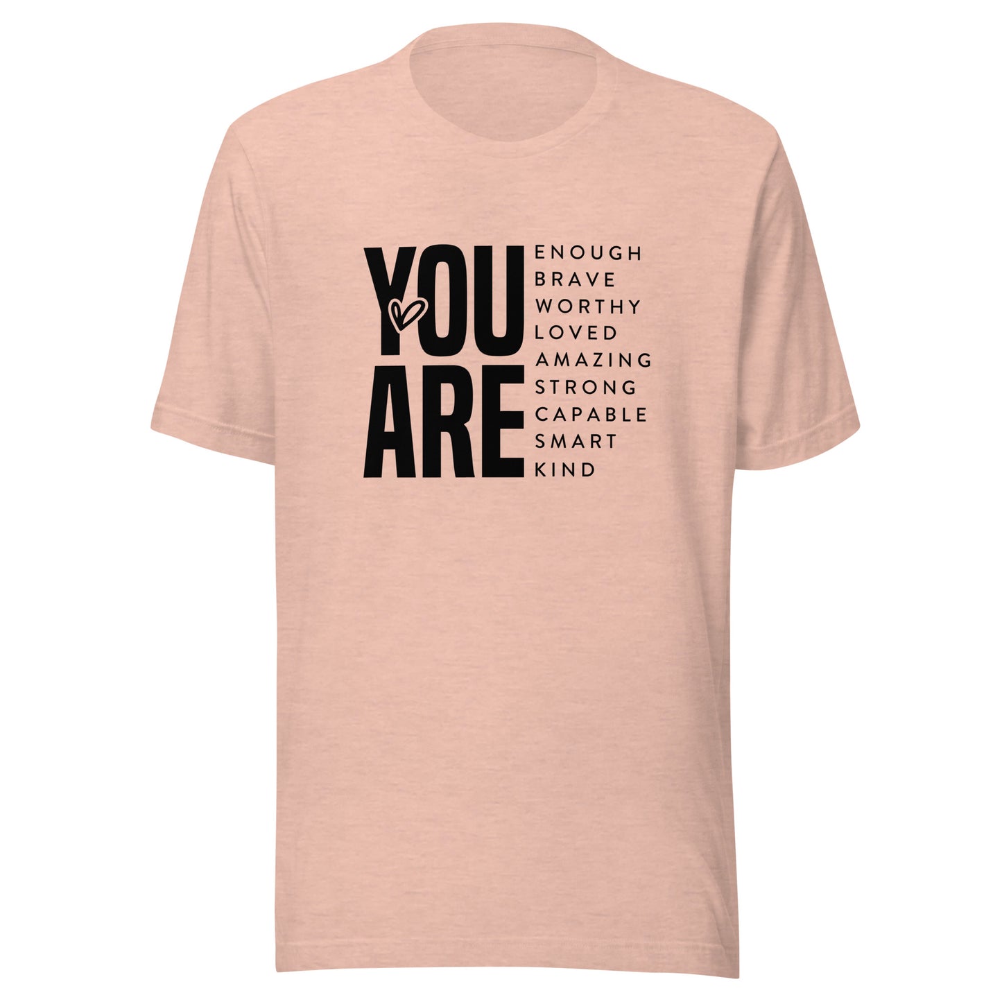 You Are T-Shirt