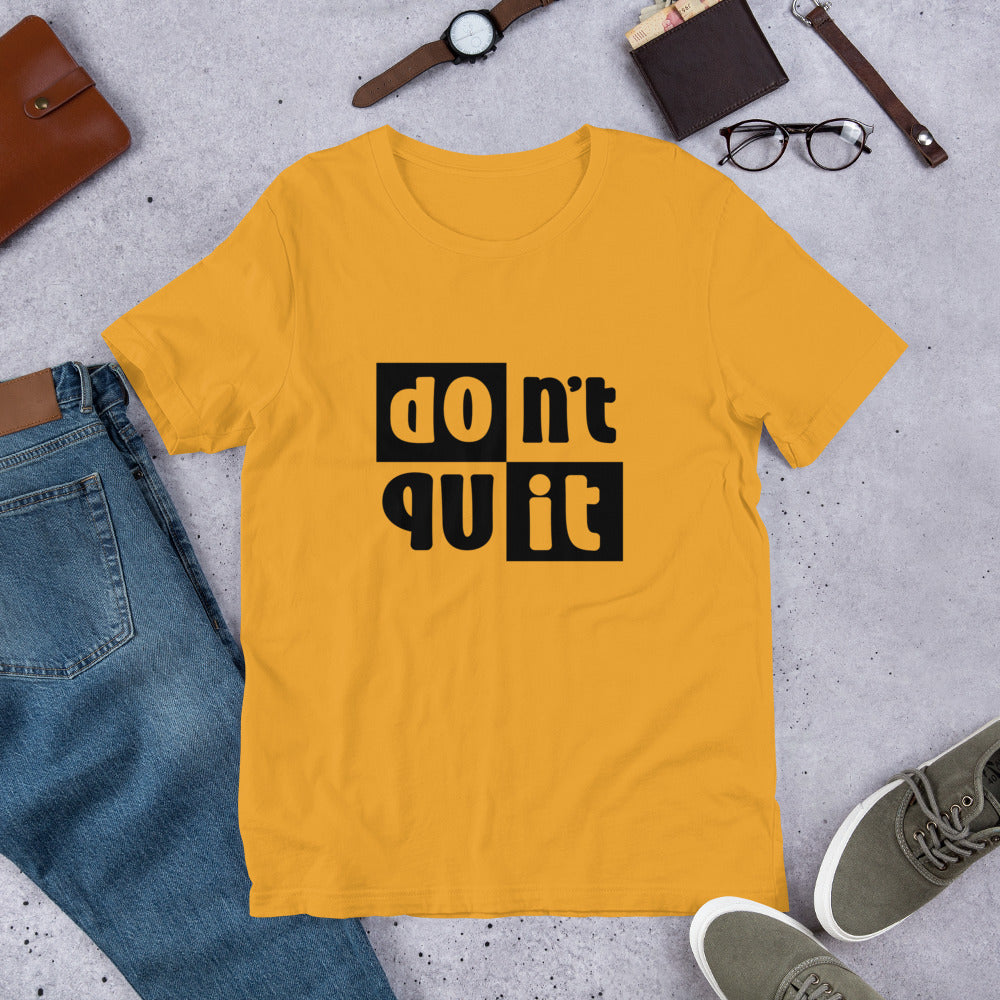 Don't Quit T-Shirt