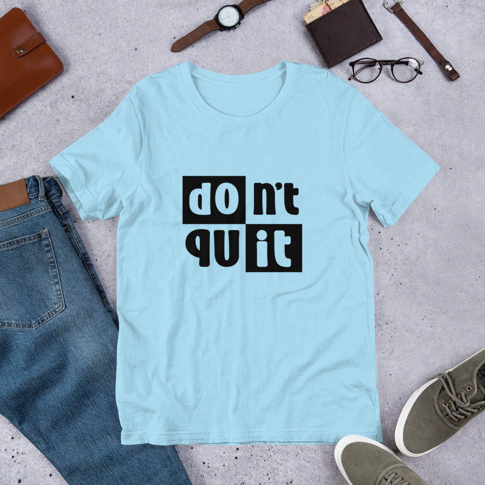 Don't Quit T-Shirt