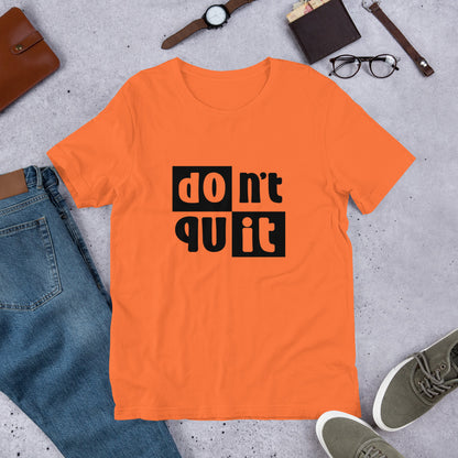 Don't Quit T-Shirt