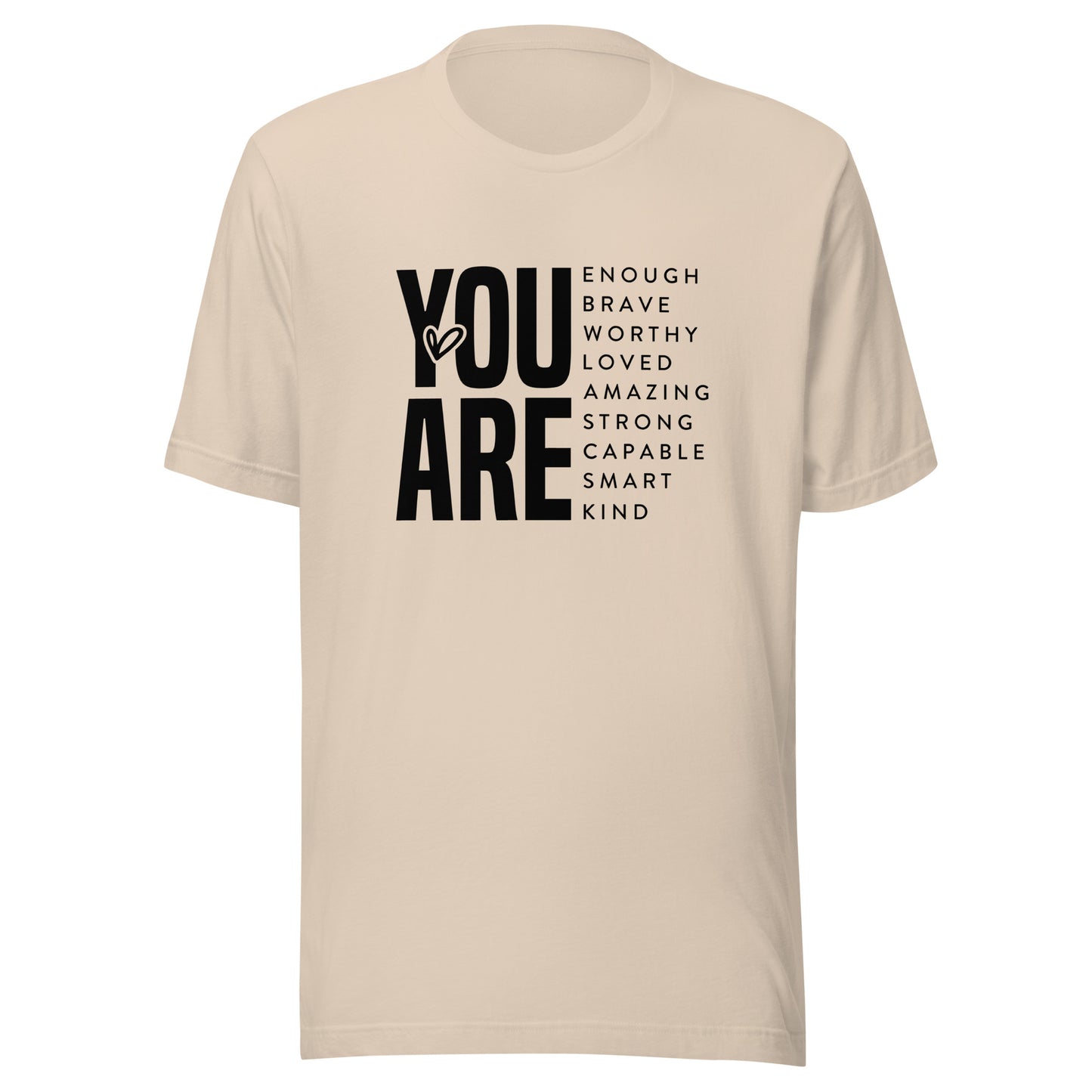 You Are T-Shirt