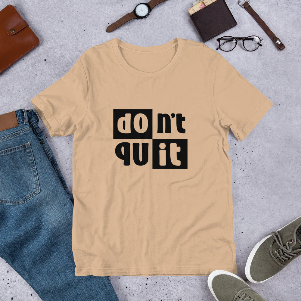 Don't Quit T-Shirt