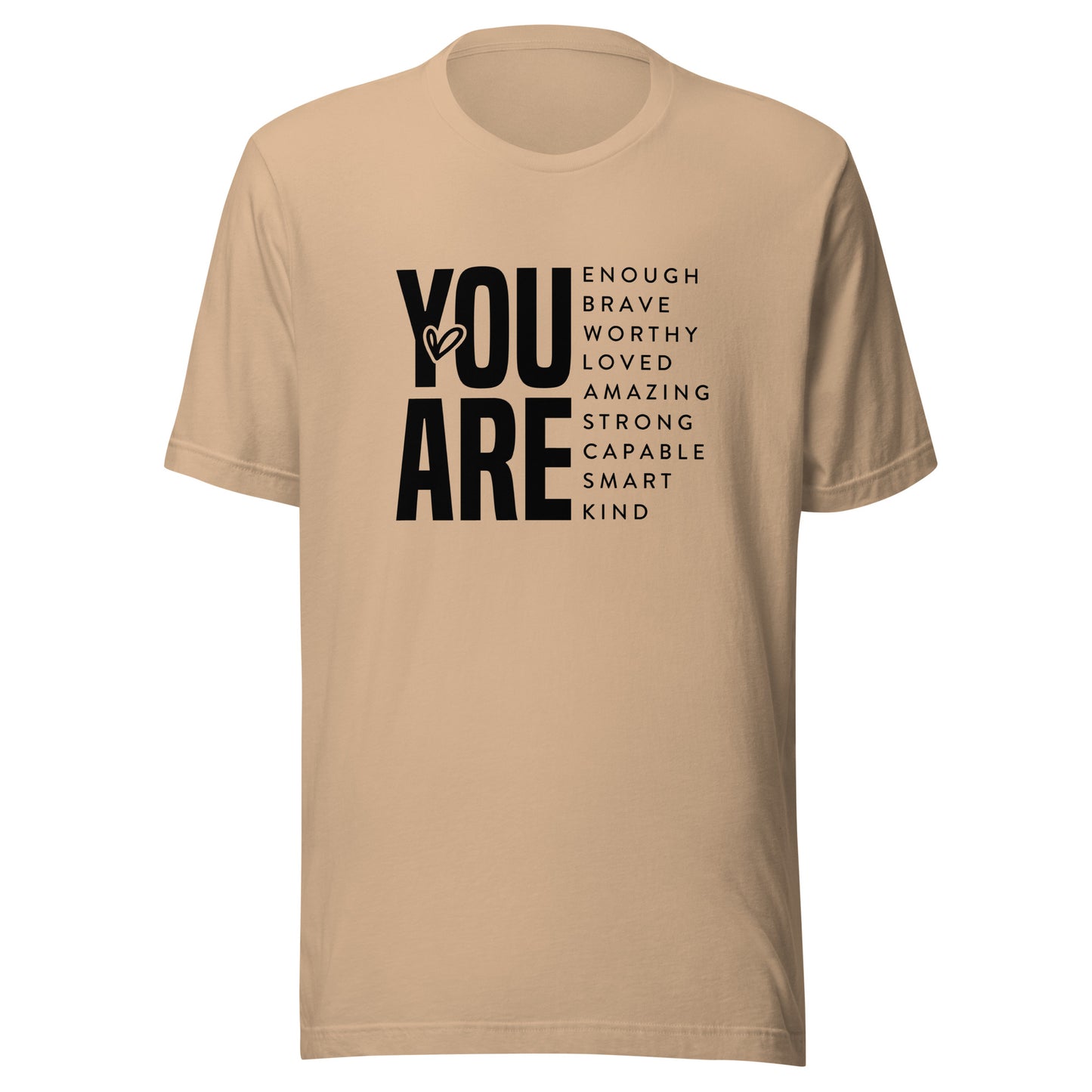 You Are T-Shirt