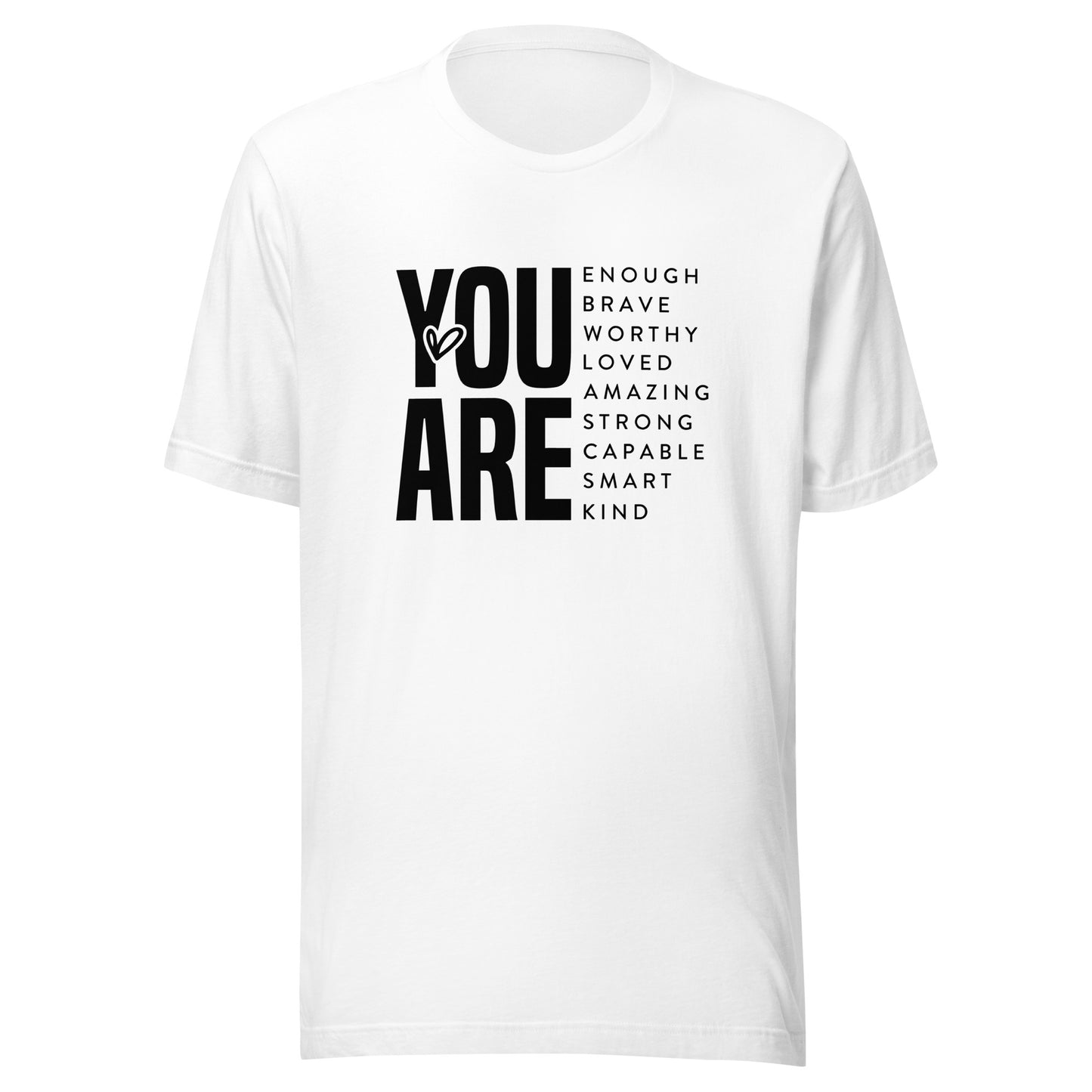 You Are T-Shirt