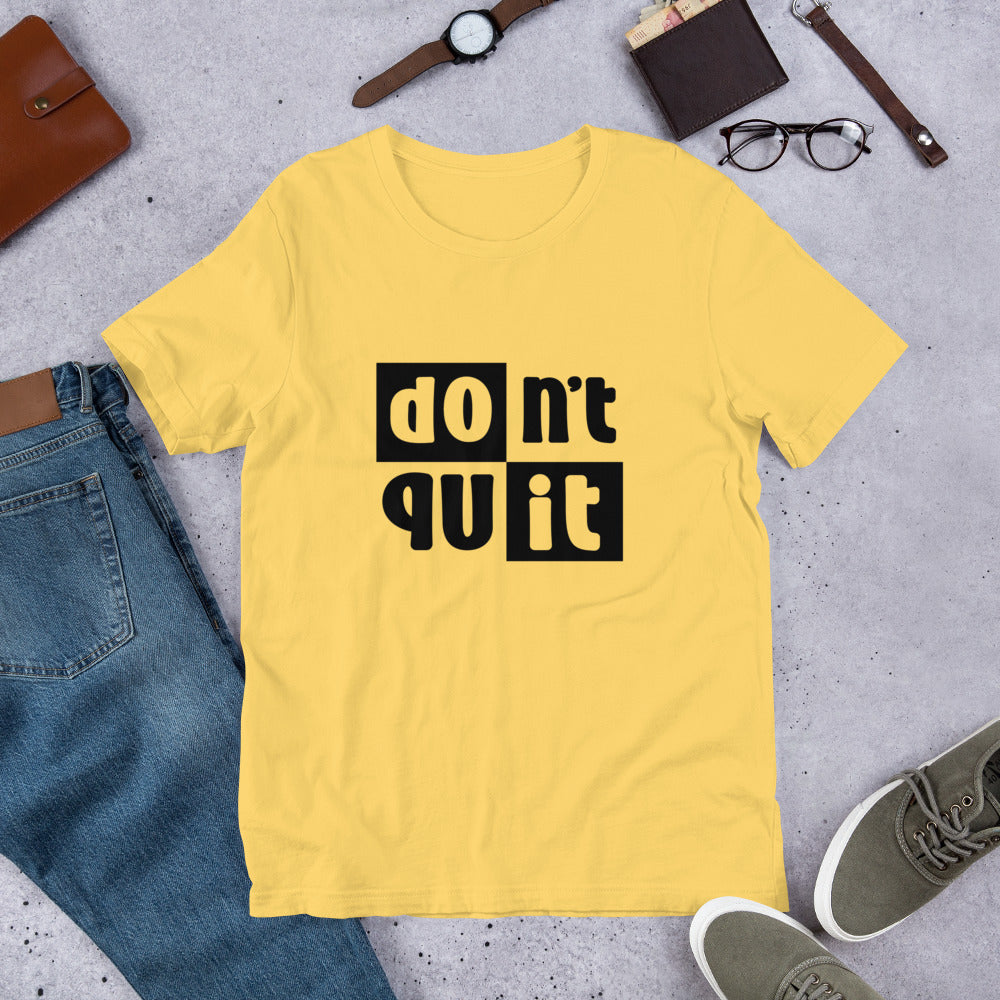 Don't Quit T-Shirt